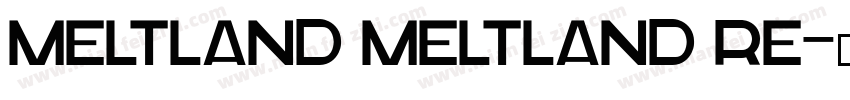 Meltland Meltland Re字体转换